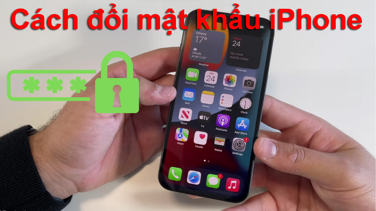 Cách đổi mật khẩu iPhone