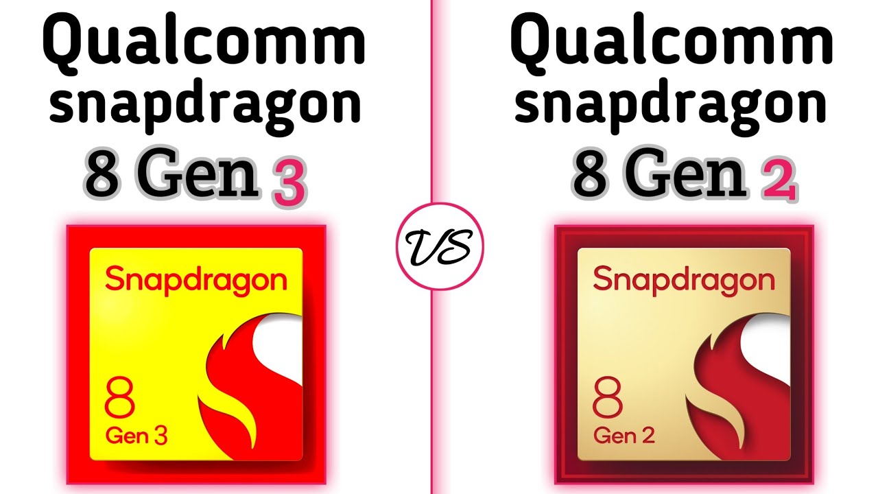 Snapdragon 8 Gen 3 vs Snapdragon 8 Gen 2