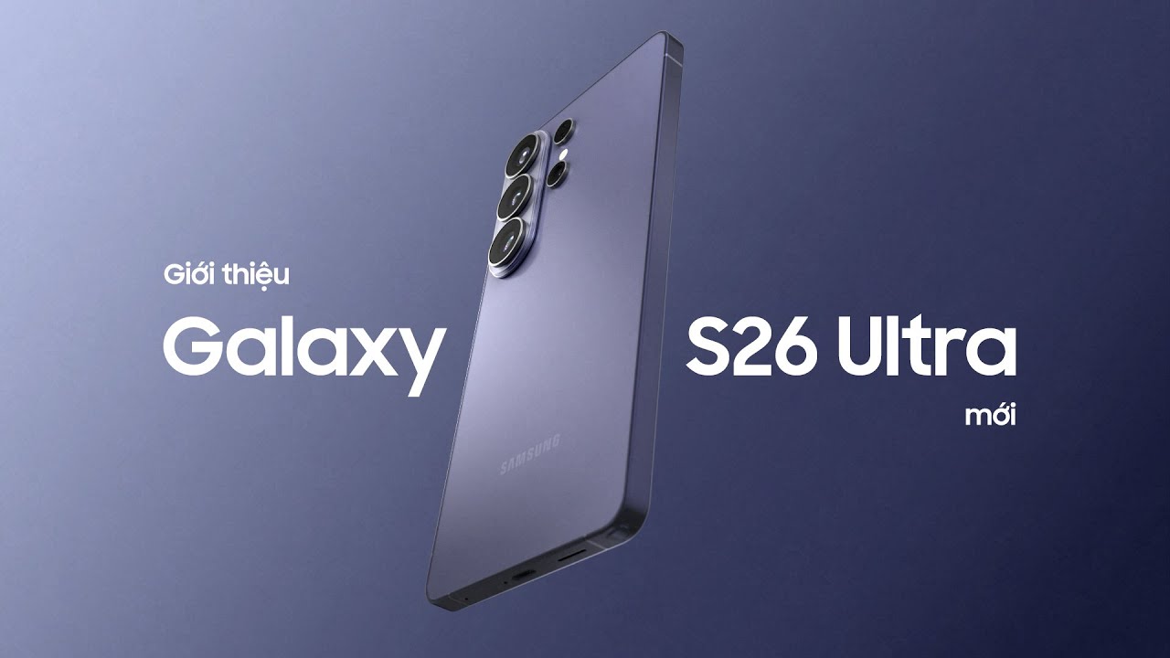 Đánh Giá Samsung Galaxy S26 Ultra Đánh Giá Samsung Galaxy S26 Ultra