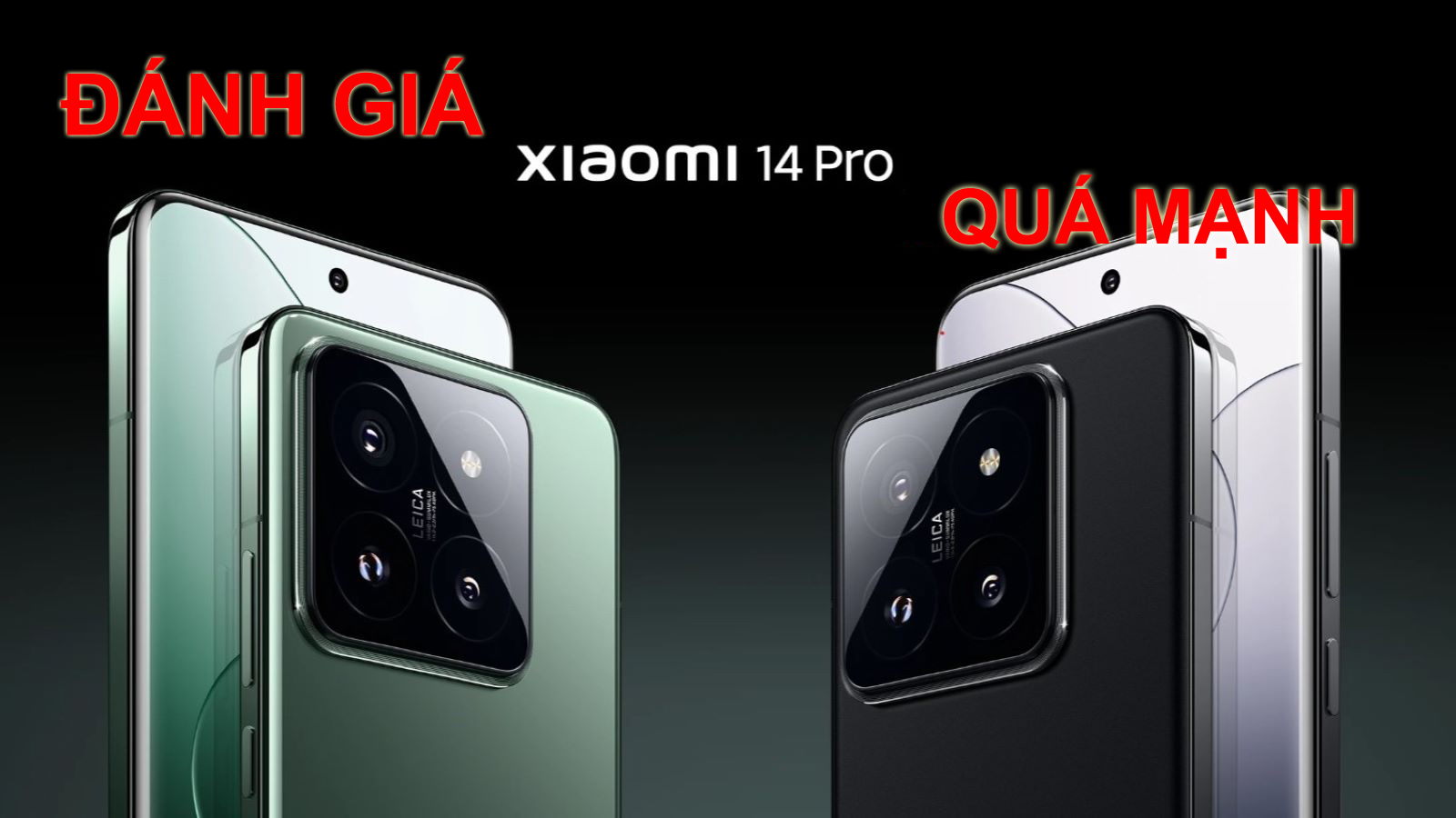 Đánh giá Xiaomi 14 Pro