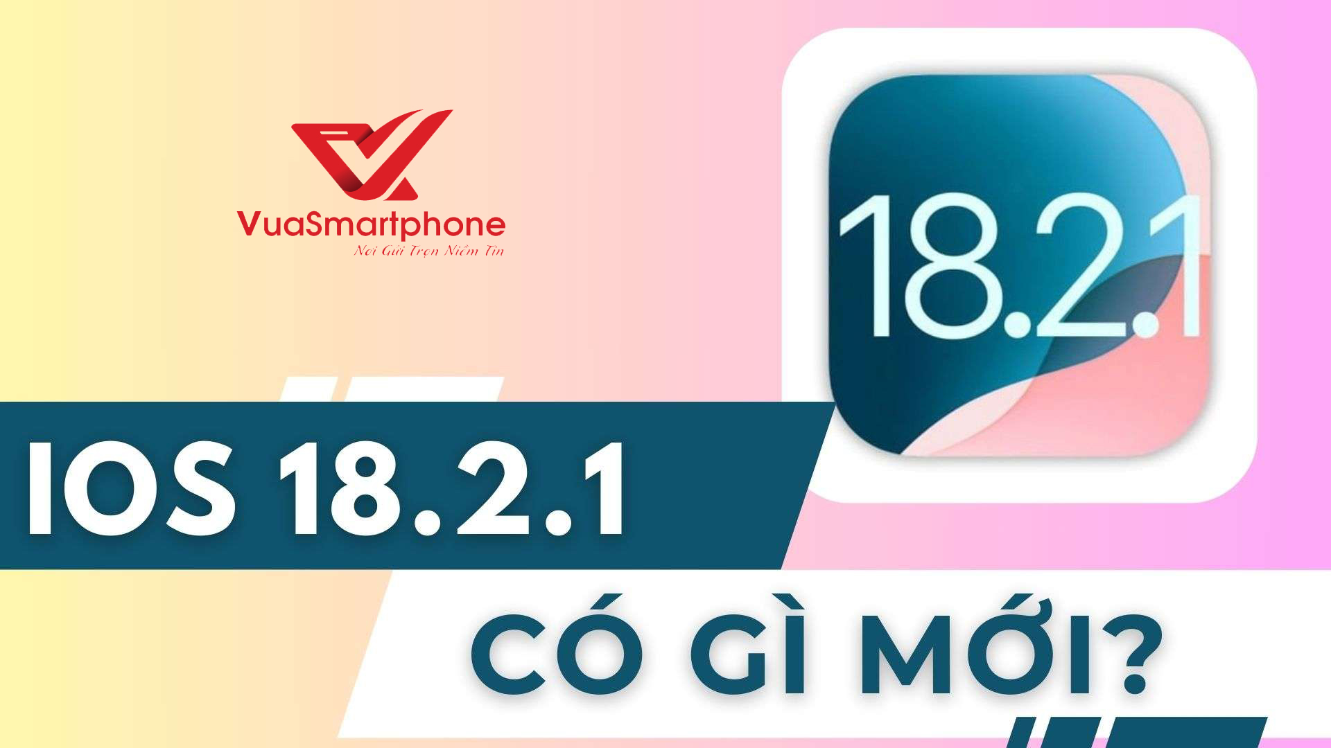 iOS 18.2.1 Có Gì Mới