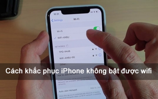 Lỗi không bật được wifi trên iPhone và cách khắc phục cực đơn giản