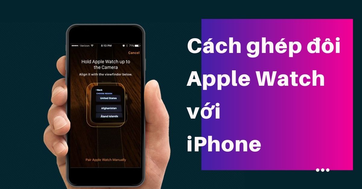 Cách kết nối Apple Watch với iPhone mới nhất 2023